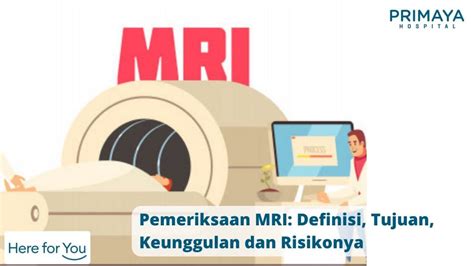 Pemeriksaan Ct Scan Definisi Tujuan Keunggulan Dan Risikonya