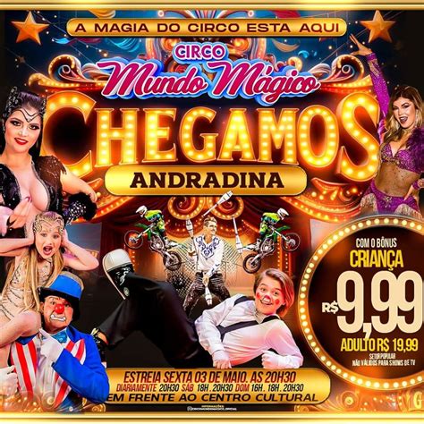 Circo Mundo M Gico Estreia Nesta Sexta Em Andradina Hojemais De