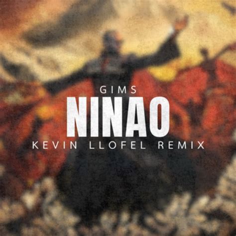 Stream Gims - Ninao (Kevin LLOFEL Remix) DISPO SUR SPOTIFY, APPLE MUSIC ...