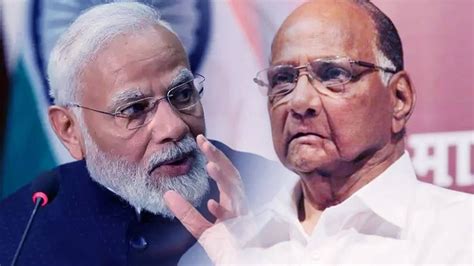 Sharad Pawar चौकशी होऊन जाऊ द्या शरद पवार यांचे सिंचन घोटाळ्यावरुन पंतप्रधान नरेंद्र मोदी