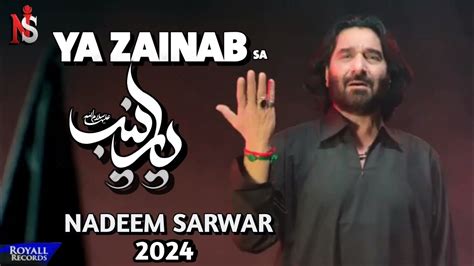 Ya Zainab S A Nadeem Sarwar 2024 Noha New Noha 2025 Noha 2024