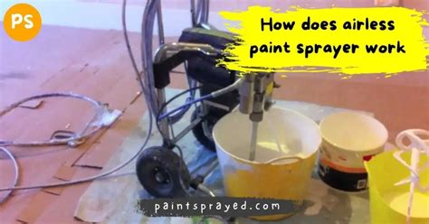 How Does Airless Paint Sprayer Work Paint Sprayed