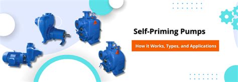 Self-Priming Pumps: How it Works, Types, and Applications