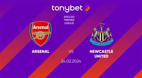 Arsenal Vs Newcastle United Prediction Odds And Betting Tips 24 02