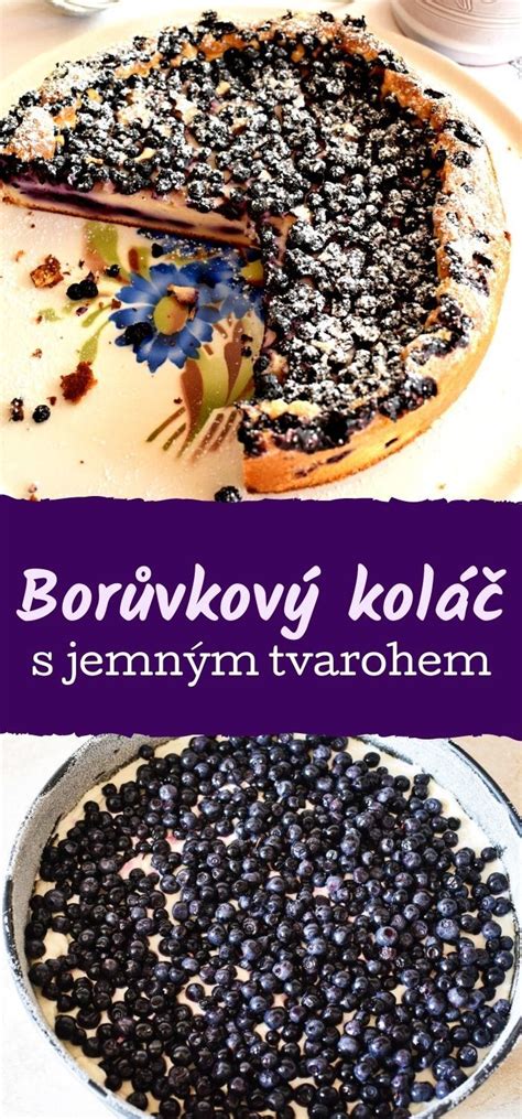 Borůvkový koláč s tvarohem Recipe Food Recipes Yummy