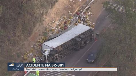 V Deo Motorista Morre Em Tombamento De Carreta Em Brumadinho Na