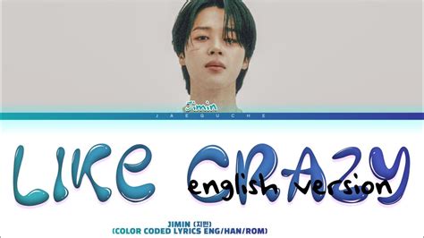 ENGLISH VER JIMIN 지민 LIKE CRAZY Lyrics Color Coded Lyrics