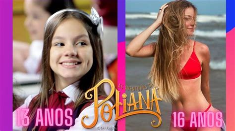 As Aventuras De Poliana Antes E Depois Idade 2021 As Aventuras De