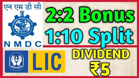 Lic Nmdc Ltd Stocks Declared High Dividend Bonus Split With Ex