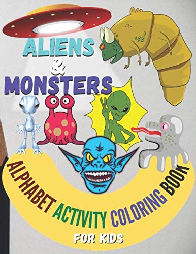 Aliens And Monsters Alphabet Activity Coloring Book For Kids Abc Aliens