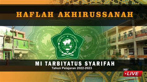 WISUDA TAKHASSUS Dan HAFLAH AKHIRUSSANAH MI Tarbiyatus Syarifah YouTube