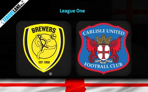 Burton Vs Carlisle Prediction Betting Tips And Match Preview