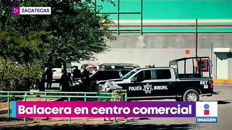 Balacera En Tienda De Autoservicio Deja Un Muerto En Zacatecas V Deo