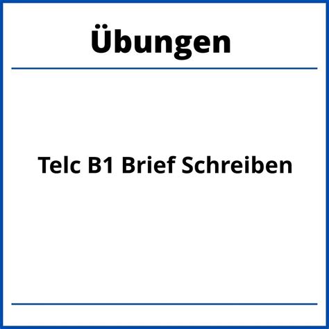 Telc B1 Brief Schreiben Übungen