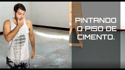 DIY Como PINTAR o CHÃO PISO de cimento TINTA 8 YouTube