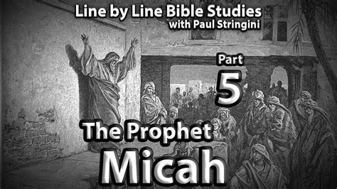 The Prophet Micah Explained Bible Study 5 Micah 2 6 11 YouTube