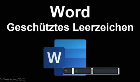 Gesch Tztes Leerzeichen Word So Gehts Windows Faq