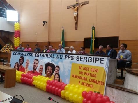 Congresso Estadual Do Pps Sergipe Realizado Sucesso Evidencie Se