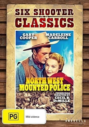 North West Mounted Police Import Amazon Fr Gary Cooper Madeleine