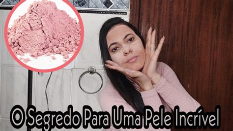 ARGILA ROSA E SEUS BENEFÍCIOS PARA PELE RECEITINHA CASEIRA YouTube