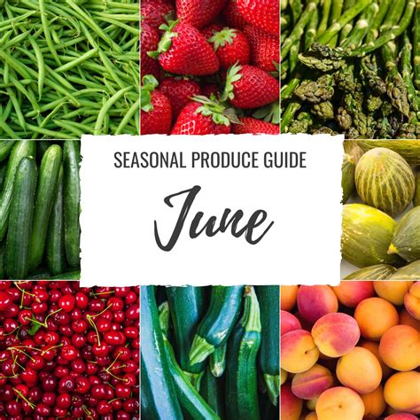 Whats In Season June Seasonal Produce Guide With Recipes