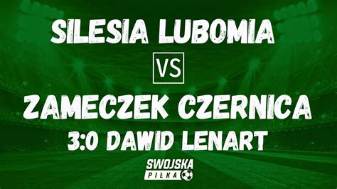 Dawid Lenart Silesia Lubomia Zameczek Czernica Youtube