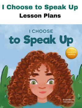 I Choose To Speak Up SEL Lesson Plan By Mary Nhin TPT