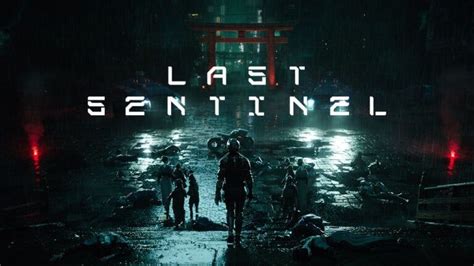 Last Sentinel Is An Upcoming Triple A Open World Game By Lightspeed La