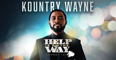 Kountry Wayne Help Is On The Way Comedy Tour I Love The Burg