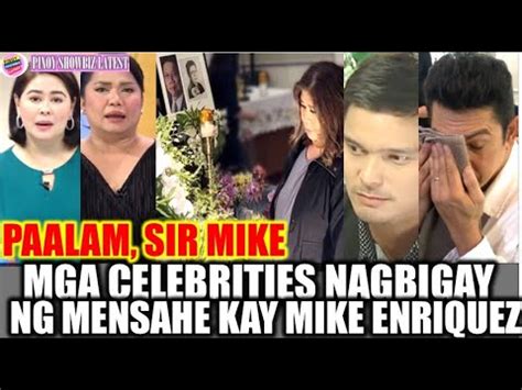 Mga Celebrities Dumalaw At Nagbigay Ng Mensahe Sa Pagpanaw Ni Mike