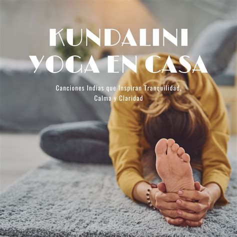 ‎kundalini Yoga En Casa Canciones Indias Que Inspiran Tranquilidad