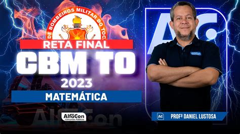 Concurso Cbm To Edital Aberto Matem Tica Alfacon Youtube