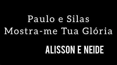 Medley Paulo E Silas Mostra Me Tua Gl Ria Alisson E Neide