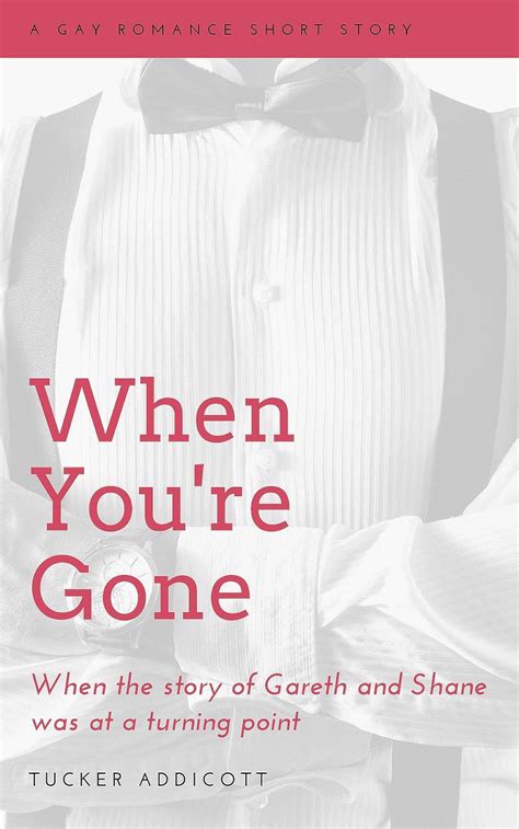 When You Re Gone A Gay Short Story Kindle Edition By Addicott Tucker Literature Fiction