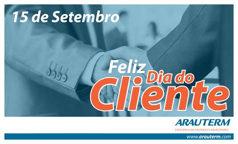 Arauterm Not Cias De Setembro Dia Do Cliente