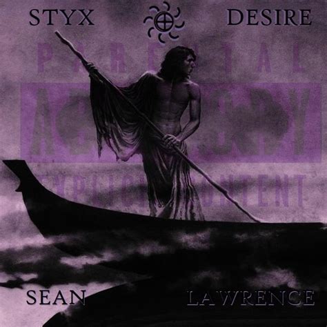 Sean Lawrence The River Styx Desire Lyrics And Tracklist Genius