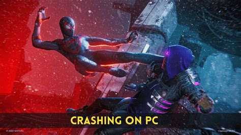 13 Fixes: Spider-Man Miles Morales Crashing On Win 11 [2023]