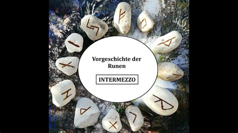 Das Runen Geheimnis 1 12 Intermezzo Zur Vorgeschichte Der Runen