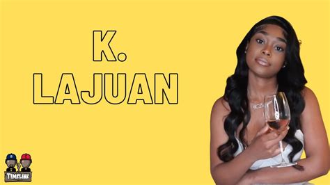 K Lajuan On How Her Career Began Being A Hustler Renni Rucci Do You Have A Wristband And More