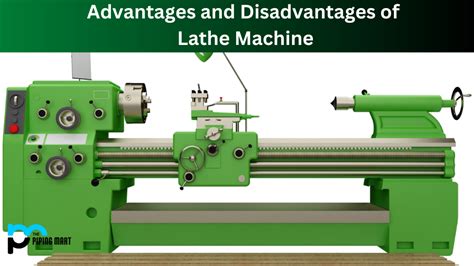 Advantages and Disadvantages of Lathe Machine