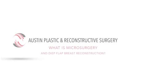 What Is Microsurgery And Diep Flap Breast Reconstruction Youtube