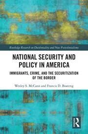 National Security And Policy In America Immigrants Crime And The S