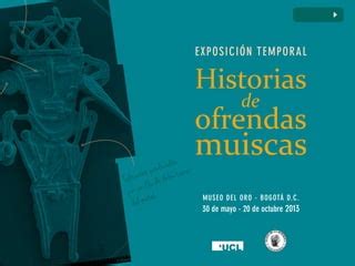 Historia De Ofrendas Muiscas Museos Banrep Ppt