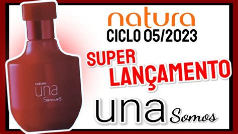 Natura Ciclo Super Lan Amento Una Somos Youtube