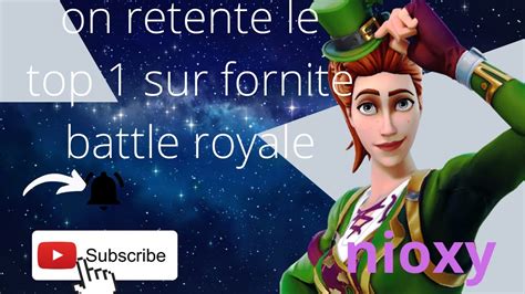 On Retente Le Top 1 Sur Fornite Battle Royale🔴🔴👍👍 Youtube