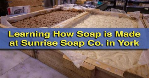 Learning How Soap is Made at Sunrise Soap Company in York - UncoveringPA