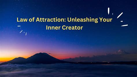 Law Of Attraction Unleashing Your Inner Creator Youtube