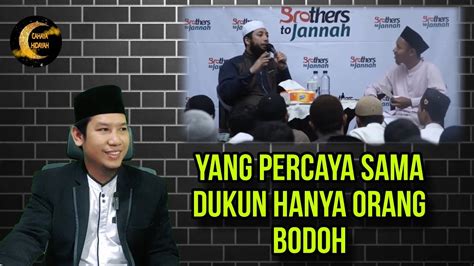 Yang Percaya Sama Dukun Hanya Orang Dungu Dan Bodoh Mau Saja Di