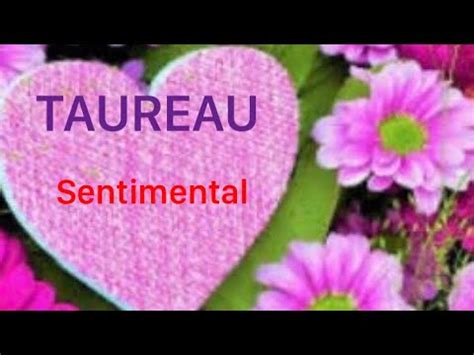 Taureau Sentimental Octobre Lib Rez Vous Pour Une Ouverture L