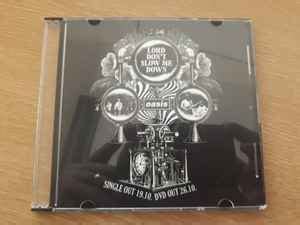 Oasis Lord Don T Slow Me Down 2007 CDr Discogs